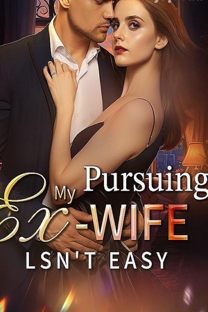 Cover of Pursuing My Ex-Wife Isn’t Easy