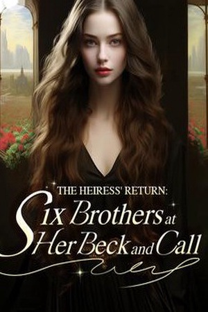Cover of The Heiress’ Return Six Brothers at Her Beck and Call (Wynter Quinnell)