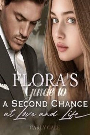 Flora’s Guide to a Second Chance at Love and Life