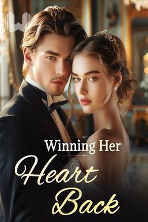 Winning Her Heart back (Emelie and William)
