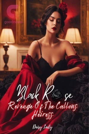 Cover of Black Rose: Revenge Of The Callous Heiress