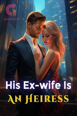Cover of His Ex-wife Is An Heiress