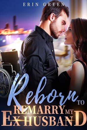 Cover of Reborn To Remarry My Ex Husband (Melody and Edward)