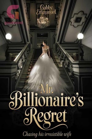 Cover of MR BILLIONAIRE'S REGRET: CHASING HIS IRRESISTIBLE WIFE