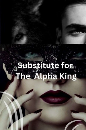 Cover of Substitute for The Alpha King