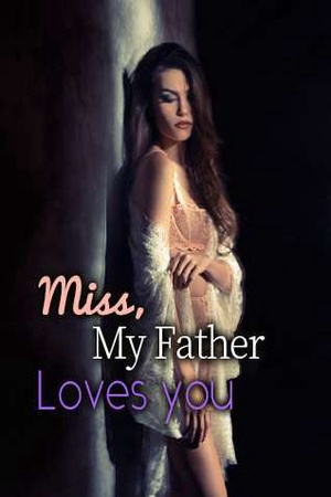 Cover of Miss, My Father loves you