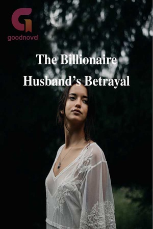 Cover of The Billionaire Husband’s Betrayal