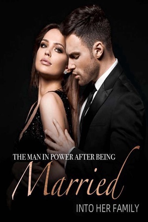Cover of The Man in Power After Being Married into Her Family