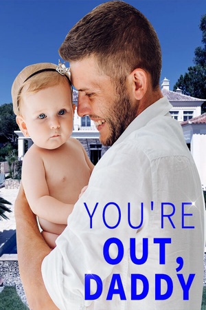 Cover of You're Out, Daddy novel (Natasha and Kenneth)