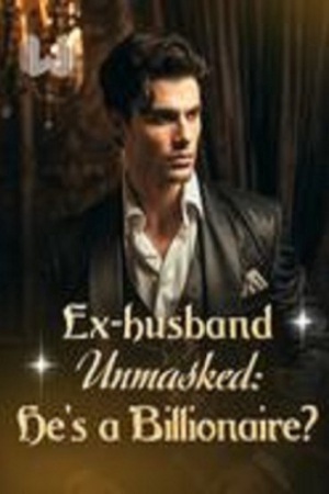 Cover of Ex-husband Unmasked He’s a Billionaire
