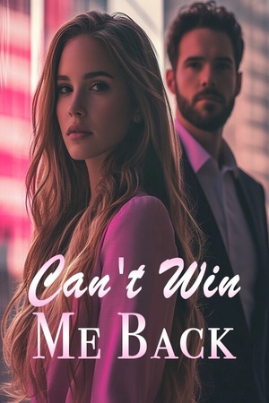 Cover of Can't Win Me Back (Isabella and Nathan)