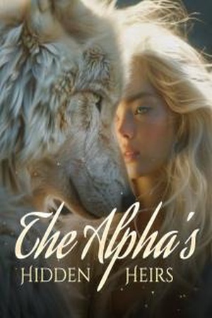 Cover of The Alpha's Hidden Heirs (Selene and Kane)