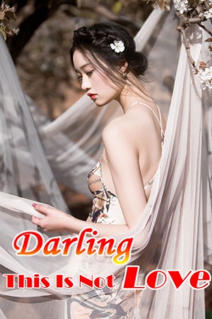 Cover of Darling, This Is Not Love