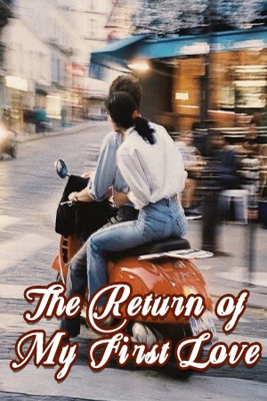 The Return of My First Love