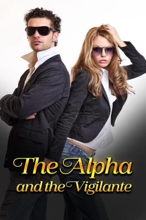 The Alpha and The Vigilante