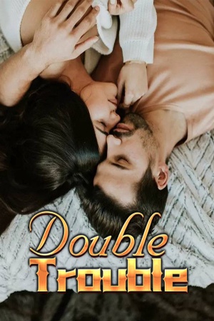 Double Trouble