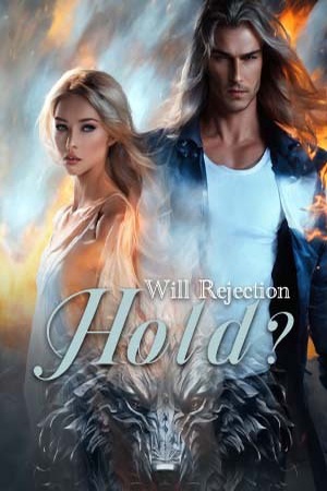 Will Rejection Hold?