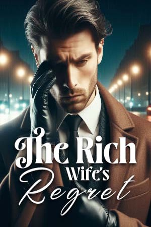 The Rich Wife's Regret