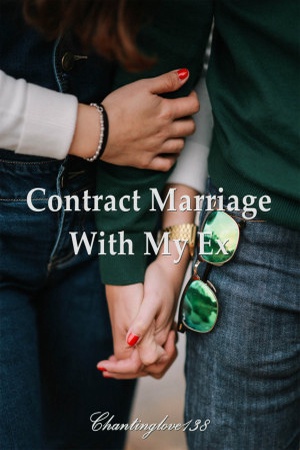 Contract Marriage With My Ex