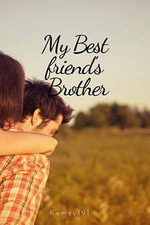My Bestfriend's Brother