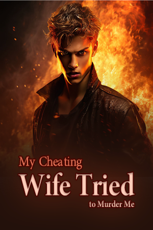 My Cheating Wife Tried to Murder Me