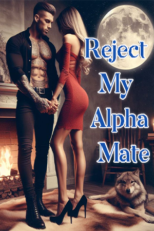 Reject My Alpha Mate