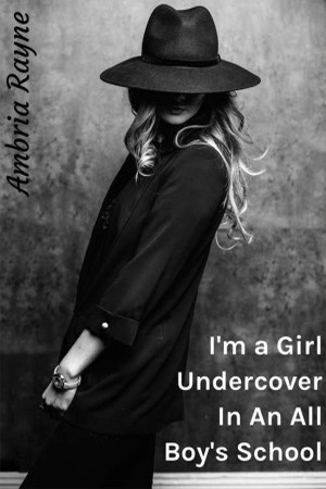 I'm a Girl Undercover in An All Boy's School