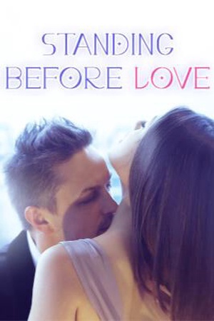 Cover of Standing Before Love (Myra and Sean)