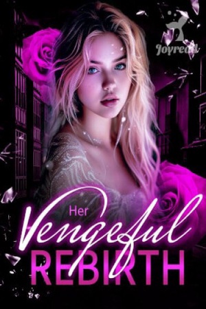 Her Vengeful Rebirth by Anastasia