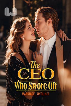 Cover of The CEO Who Swore Off Marriage… Until Her