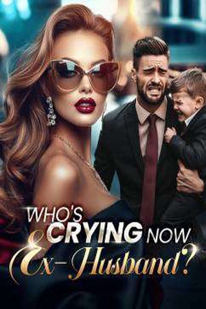 Who's Crying Now, Ex-Husband?