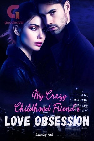 Cover of My Crazy Childhood Friend’s Love Obsession