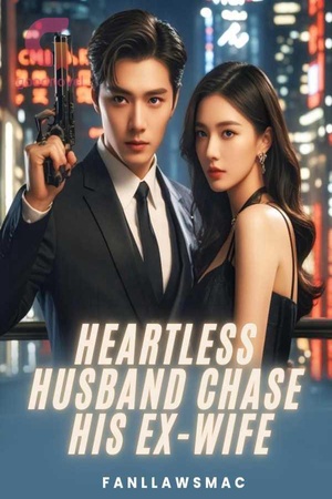 Cover of HEARTLESS HUSBAND CHASE HIS EX-WIFE
