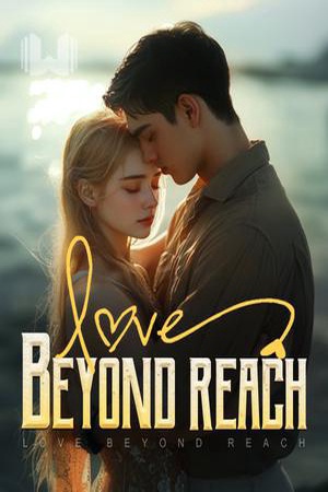 Love Beyond Reach