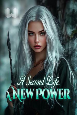 Cover of A Second Life, A New Power