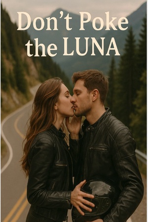 Cover of Don't Poke the Luna (Xena and Ryder)
