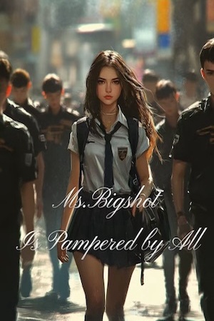 Cover of Ms. Bigshot Is Pampered by All