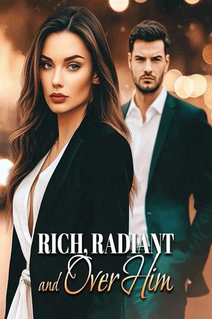 Cover of Rich Radiant and Over Him (Alicia and Vincent)