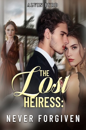 Cover of The Lost Heiress: Never Forgiven (Sierra Xander)