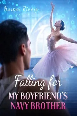 Cover of Falling for my boyfriend's Navy brother
