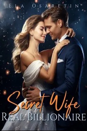 Cover of Secret Wife Real Billionaire (by Ela)