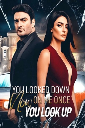 You Looked Down on Me Once Now You Look Up (Patricia and Oliver)