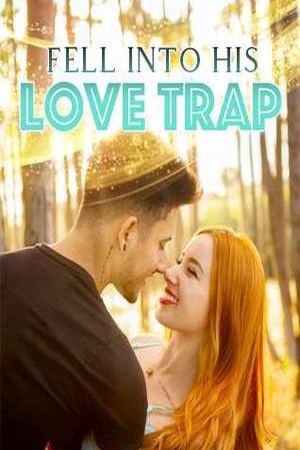 Fell Into His Love Trap (Skylar and Tobias)
