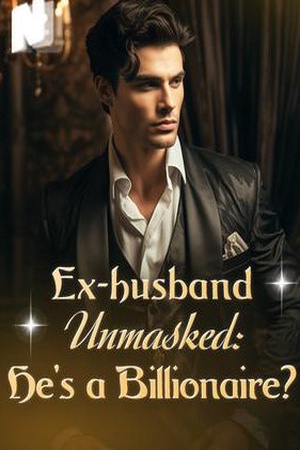 Cover of Ex-husband Unmasked He’s a Billionaire (Madison and Cameron)